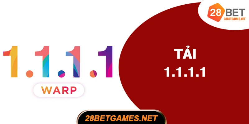 Tải 1.1.1.1